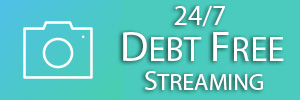 24/7 Debt Free Streaming